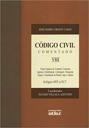 Livro Codigo Civil Comentado - Vol Viii - Artigos 693 a 817 - Col. Codigo Civil C - Cases