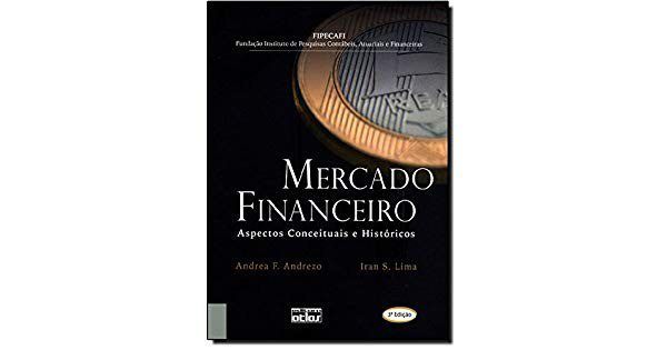 Livro Mercado Financeiro - Aspectos Conceituais e Historicos - Andrezo/lima