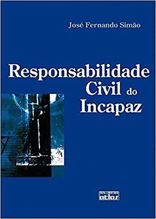 Livro Responsabilidade Civil do Incapaz  Simão