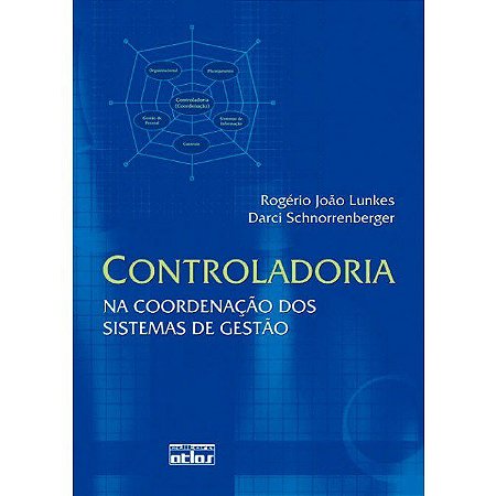 Livro Controladoria: Na Coordenacao Dos Sistemas De Gestao - Unkes/schnorrenberge