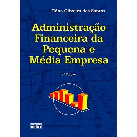 Livro Administração Financeira da Pequena e Média Empresa  Santos