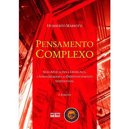Livro Pensamento Complexo- Suas Aplicacoes a Lideranca, a Aprendizagem e ao Desen - Mariotti