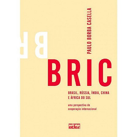 Livro Bric: Brasil, Russia, India, China e Africa do Sul - Uma Perspectiva de coo - Casella
