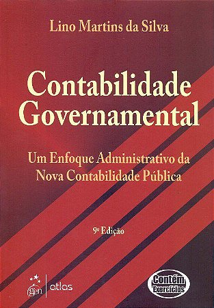 Livro Contabilidade Governamental: Um Enfoque Administrativo da Nova Contabilidade Pública