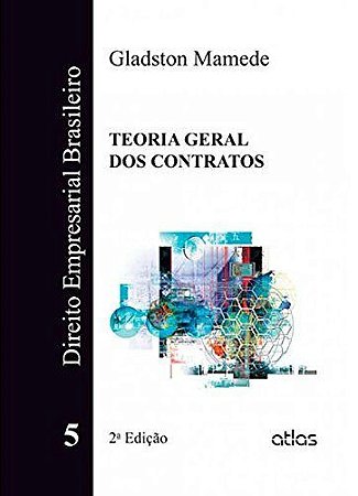 Livro Direito Empresarial Brasileiro - Teoria Geral dos Contratos - Vol. 5 - Mamede