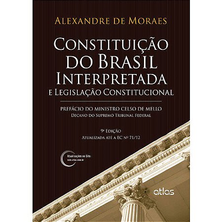 Livro Constituição do Brasil Interpretada e Legislação Constitucional Moraes