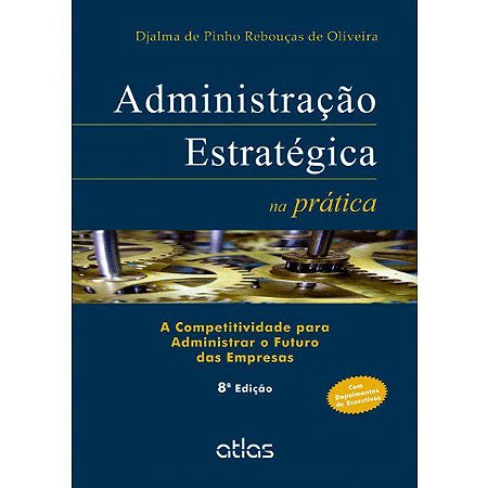 Livro Administração Estratégica na Prática