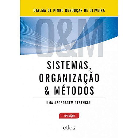 Livro Sistemas, Organização e Métodos: Uma Abordagem Gerencial  Oliveira