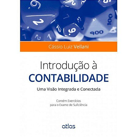 Livro Introducao a Contabilidade - Uma Visao Integrada e Conectada - Vellani