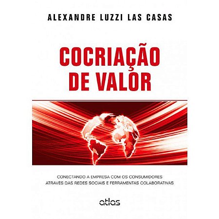 Livro Cocriacao de Valor - Conectando a Empresa com os Consumidores Atraves das R - Casas