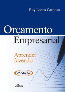 Livro Orcamento Empresarial- Aprender Fazendo - Cardoso