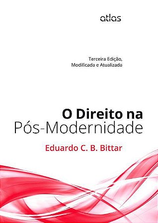 Livro O Direito Na Pós-modernidade  Bittar
