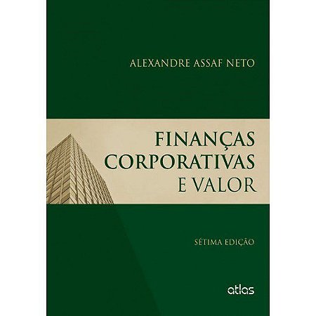 Livro Financas Corporativas e Valor - Assaf Neto