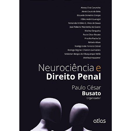 Livro Neurociência e Direito Penal - Busato