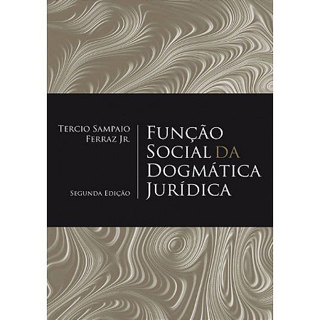Livro Função Social da Dogmática Jurídica  Ferraz Jr.