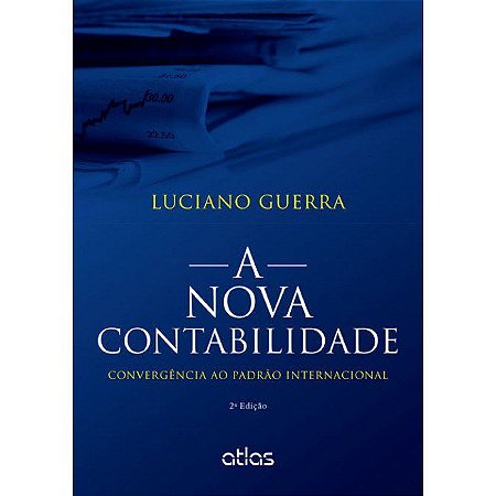 Livro Nova Contabilidade, a - Convergencia ao Padrao Internacional - Carnelutti