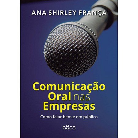 Livro Comunicacao Oral Nas Empresas - Como Falar Bem em Publico - Franca