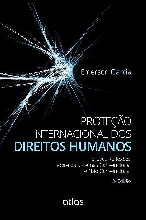 Livro Protecao Internacional dos Direitos Humanos - Breves Reflexoes sobre os Sis - Garcia