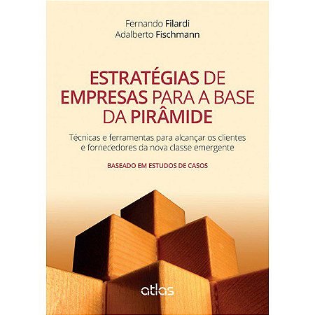 Livro Estrategias de Empresas para a Base da Piramide - Tecnicas e Ferramentas pa - Filardi/fischmann