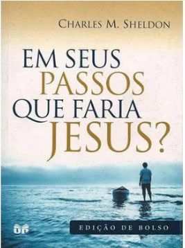 Livro Em Seus Passos que Faria Jesus? - Sheldon - Unitedpress