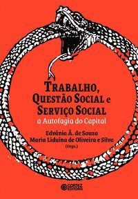 Livro Trabalho, Questao Social e Servico Social - a Autofagia do Capital - Souza/silva