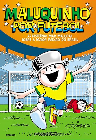 Livro Maluquinho por Futebol - Ziraldo - Globinho