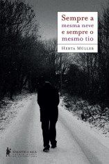 Livro Sempre a Mesma Neve e Sempre o Mesmo Tio - Muller