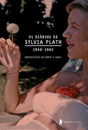 Livro Diários de Sylvia Plath - 1950 - 1962 - Plath - Biblioteca Azul