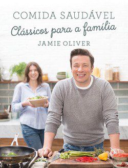 Livro Comida Saudavel - Classicos para a Familia - Oliver