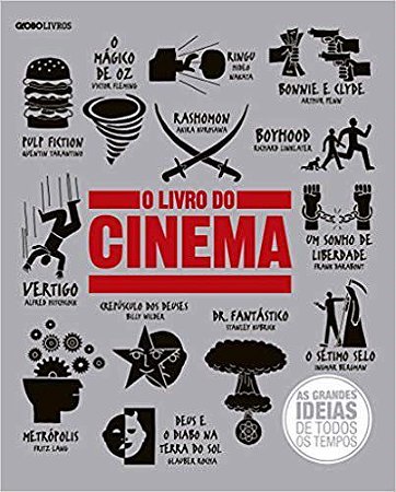 Livro do Cinema: as Grandes Idéias de Todos os Tempos - Globo
