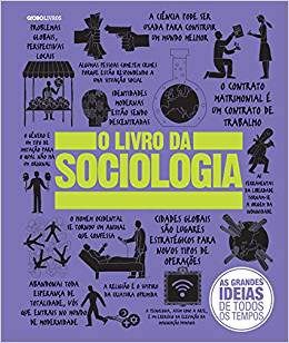 da Sociologia, o - as Grandes Ideias de Todos os Tempos - Globo Livros