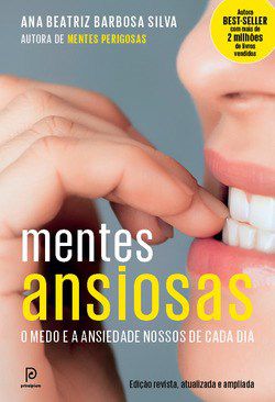 Livro Mentes Ansiosas - o Medo e a Ansiedade Nossos de Cada Dia - Silva