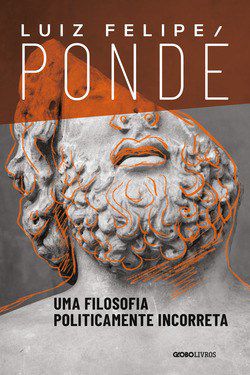 Livro Uma Filosofia Politicamente Incorreta  Ponde