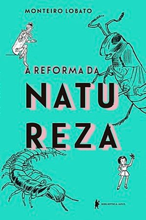 Livro A Reforma da Natureza Monteiro Lobato