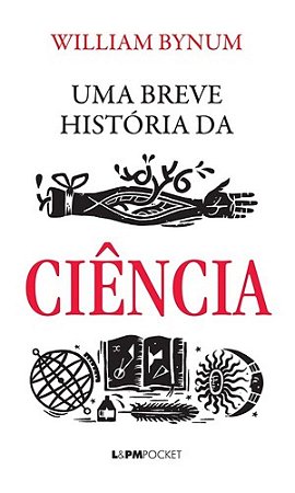 Livro Breve Historia da Ciencia, Uma - Bynum