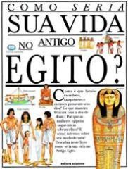 Livro Como Seria Sua Vida No Antigo Egito  - Col.como Seria Sua Vida - Morley