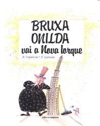 Livro Bruxa Onilda Vai a Nova Iorque - Capdevila - Scipione