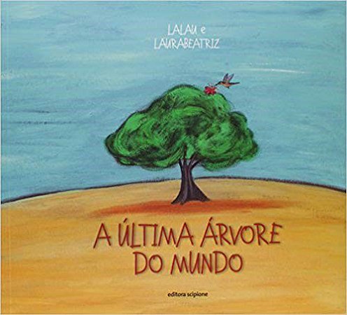 Livro A Última Árvore do Mundo  Lalau e Laurabeatriz