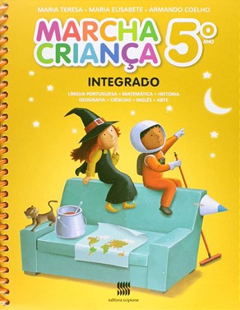 Livro Marcha Criança Integrado - 5 ano - Teresa - Scipione