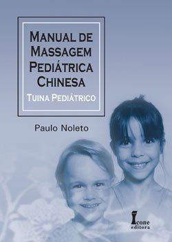 Livro Manual de Massagem Pediátrica Chinesa