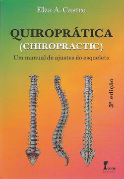 Livro Quiropratica (chiropractic) - Um Manual de Ajustes do Esqueleto - Castro