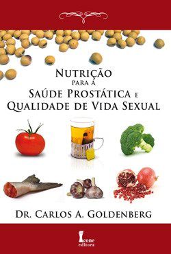 Livro Nutrição para a Saúde Prostática e Qualidade de Vida Sexual