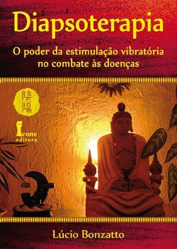 Livro Diapsoterapia - o Poder da Estimulacao Vibratoria No Combate as Doencas - Bonzatto