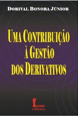 Livro Contribuicao a Gestao dos dos Derivativos - Bonora Junior