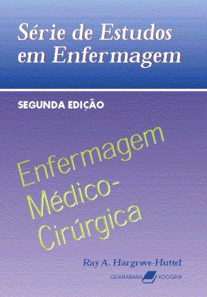 Livro Enfermagem Medico-cirurgica - Serie de Estudos em Enfermagem - Hargrove-huttel
