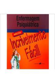 Livro Enfermagem Psiquiátrica Incrivelmente Fácil - Springhouse