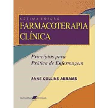 Livro Farmacoterapia Clínica Princípios para Prática de Enfermagem - Abrams