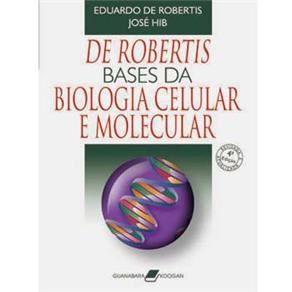 Livro Bases da Biologia Celular e Molecular - De Robertis