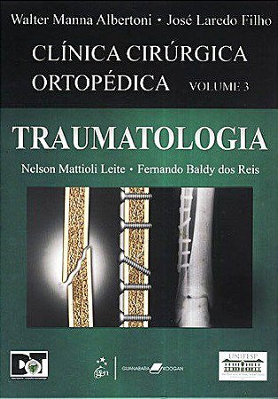 Livro Clínica Cirúrgica Ortopédica Volume 3 Traumatologia - Albertoni