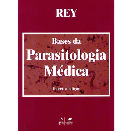 Livro Bases da Parasitologia Médica: Rey  Guanabara